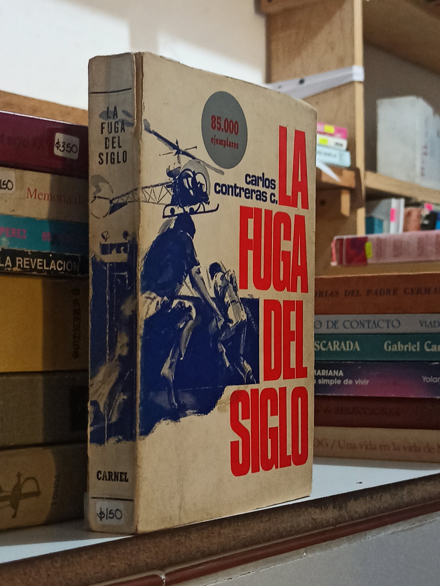 LA FUGA DEL SIGLO POR CARLOS CONTRERAS C. USADO NOVELAS JUÁREZ