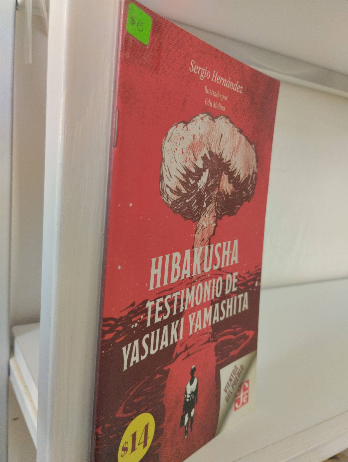 HIBAKUSHA TESTIMONIO DE YASUAKI YAMASHITA SERGIO HERNANDEZ USADO NOVELAS JUAREZ 515