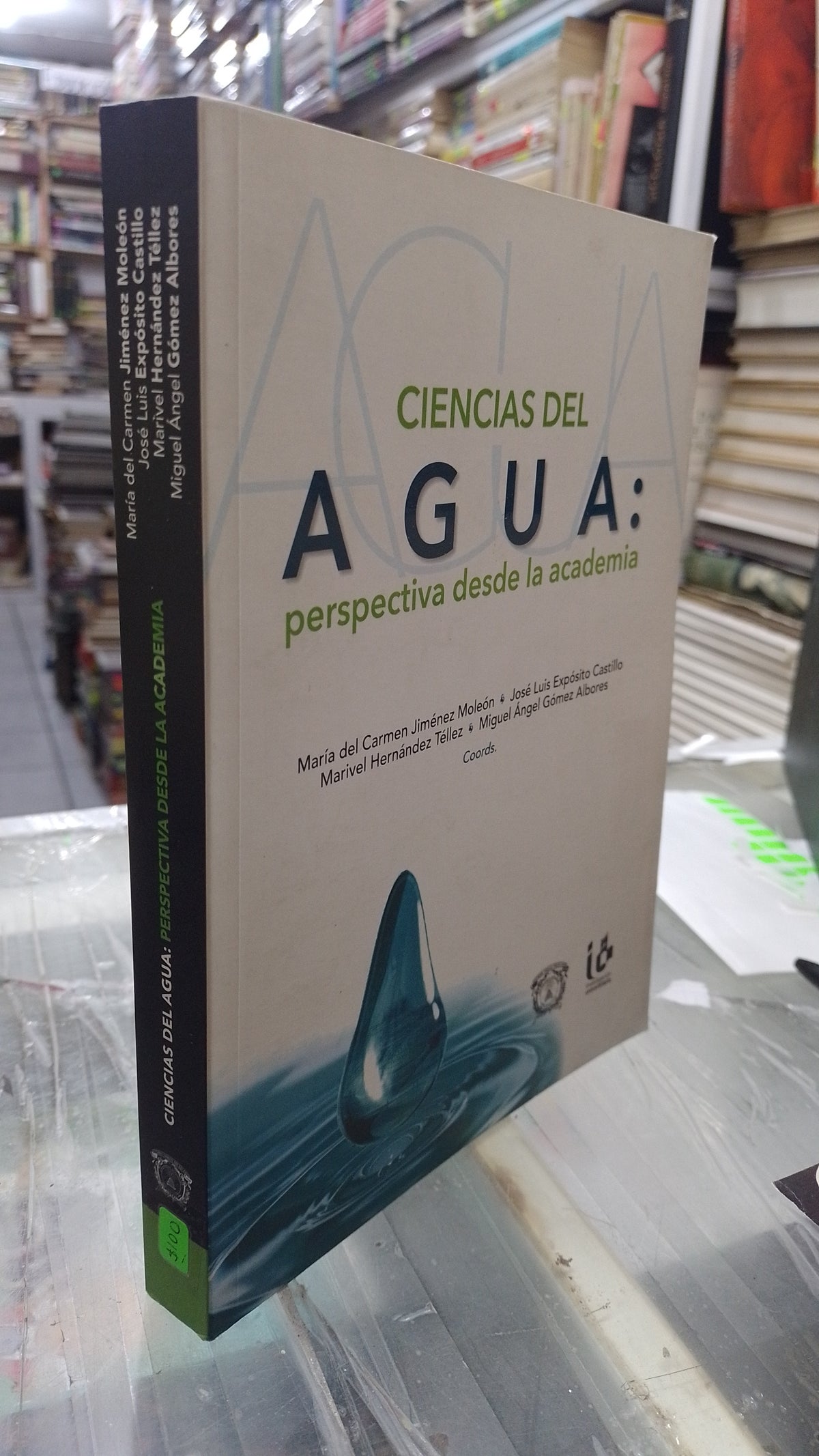 CIENCIAS DEL AGUA PERSPECTIVA DESDE LA ACADEMIA POR MARIA DEL CARMEN JIMENEZ MOLEON JOSE LUIS EXPOSITO MARIVEL HERNANDEZ Y MIGUEL ANGEL GOMEZ USADO GEOGRAFIA JUAREZ 507