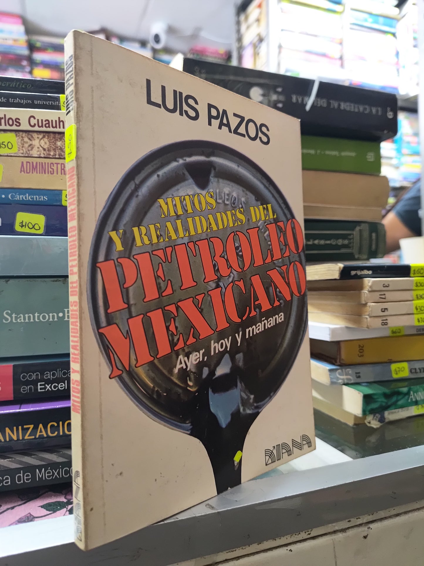 MITOS Y REALIDADES DEL PETROLEO MEXICANO POR LUIS PAZOS USADO POLITICA JUAREZ 507
