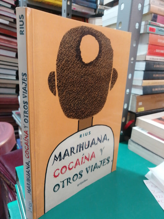 MARIHUANA COCAINA Y OTROS VIAJES POR RIUS USADO NOVELA JUAREZ