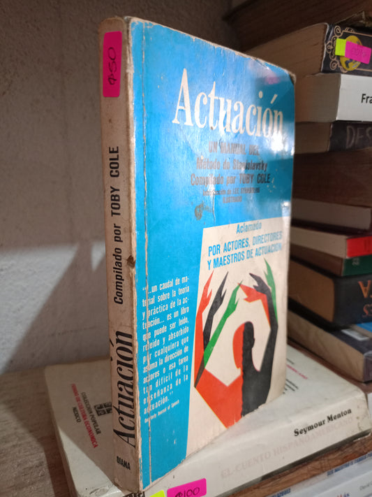 ACTUACIÓN UN MANUAL DEL METODO DE STANISLAVSKY POR TOBY COLE USADO NOVELAS LITERARIO 305