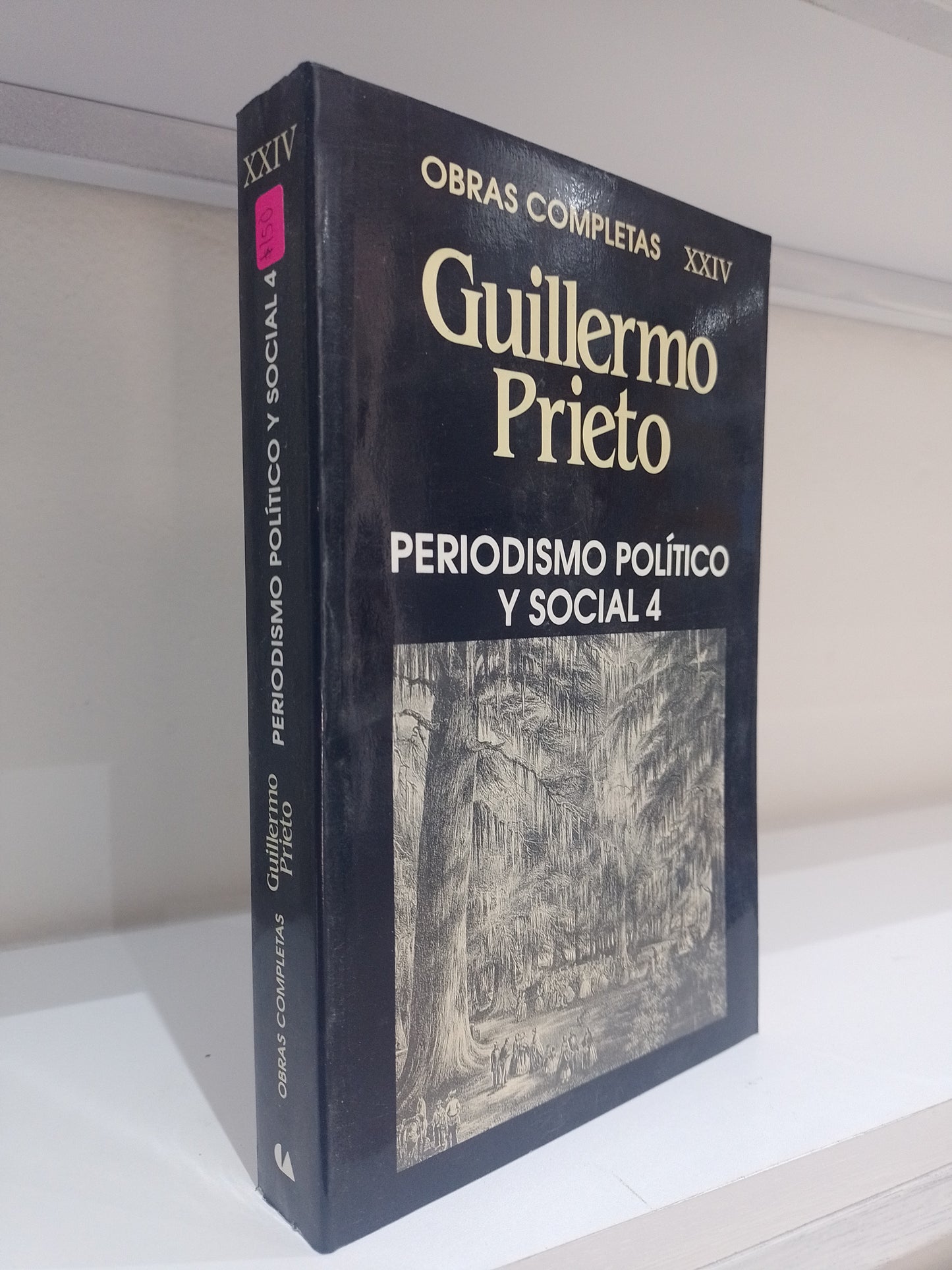 PERIODISMO POLITICO Y SOCIAL 4 POR GUILLERMO PRIETO USADO NOVELA JUAREZ 515