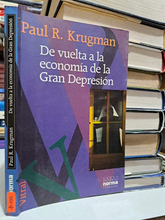 DE VUELTA A LA ECONOMÍA  DE LA GRAN DEPRESIÓN PAUL R. KRUGMAN USADO POLÍTICA NOVELA JUÁREZ