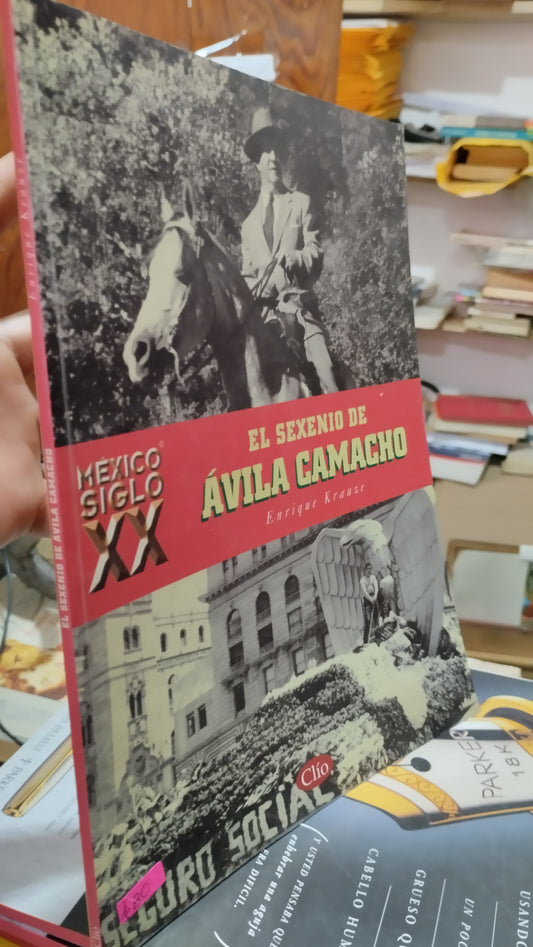 EL SEXENIO DE AVILA CAMACHO POR ENRIQUE KRAUZE LIBRO USADO HISTORIA ALDAMA