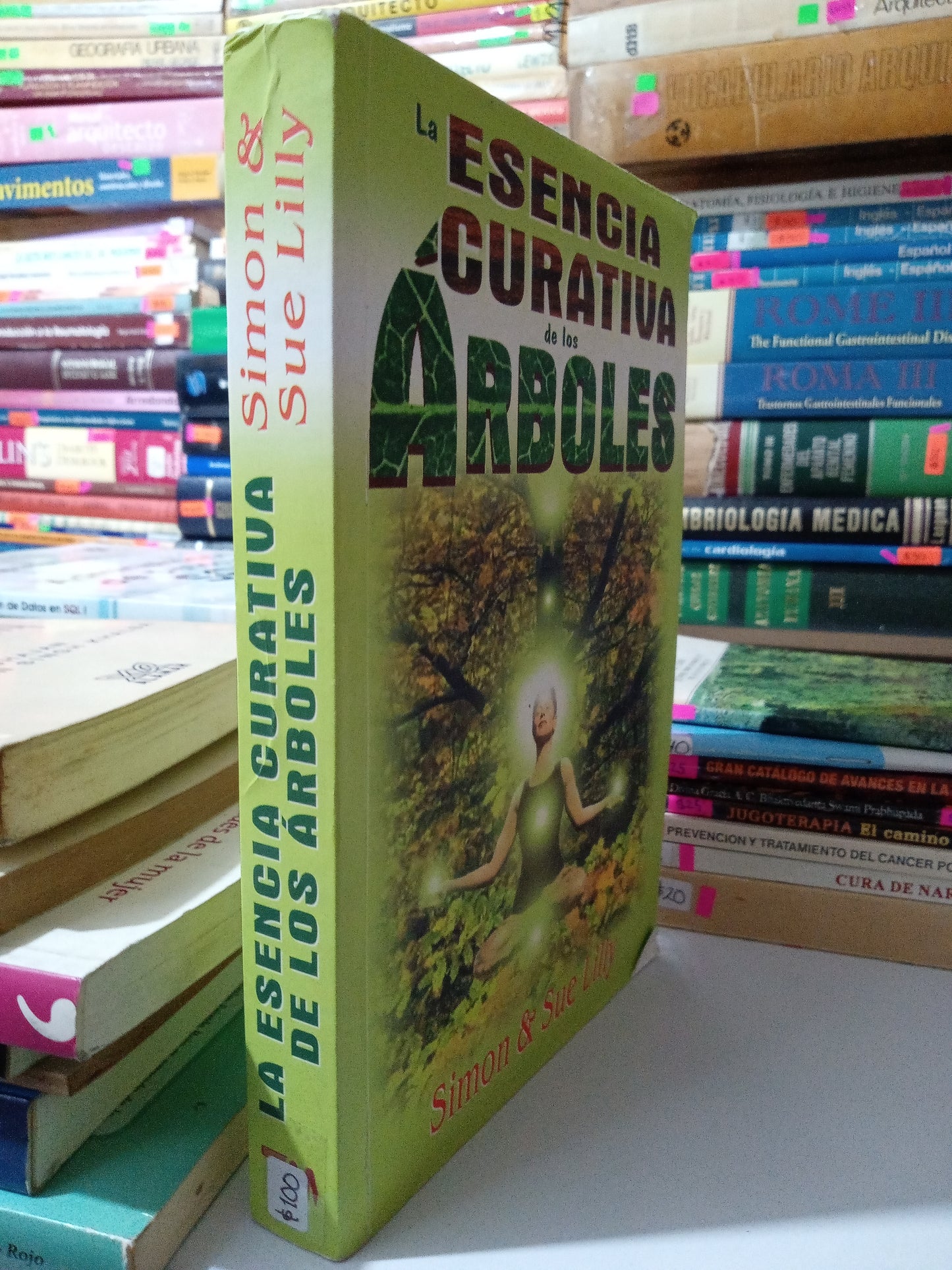 LA ESENCIA CURATIVA DE LOS ARBOLES POR SIMON Y SUE LILLY USADO SALUD JUAREZ