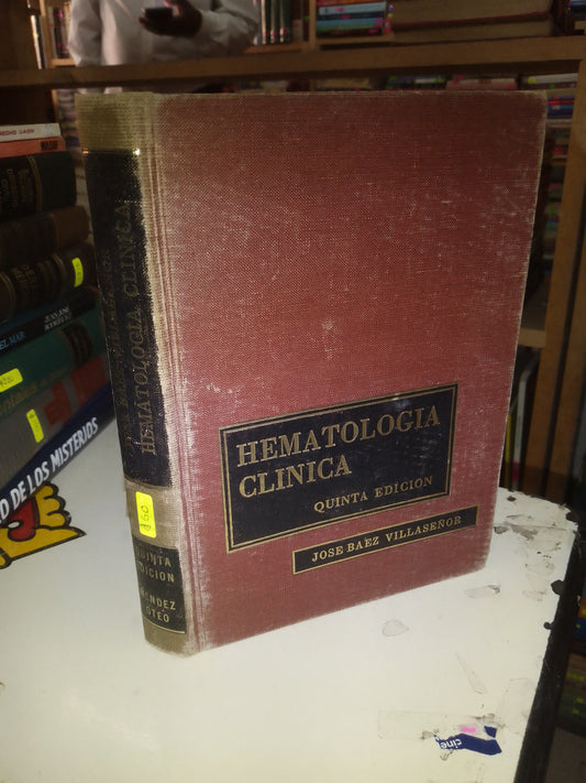 HEMATOLOGÍA CLÍNICA POR JOSÉ BAEZ VILLASEÑOR USADO MEDICINA LITERARIO 207