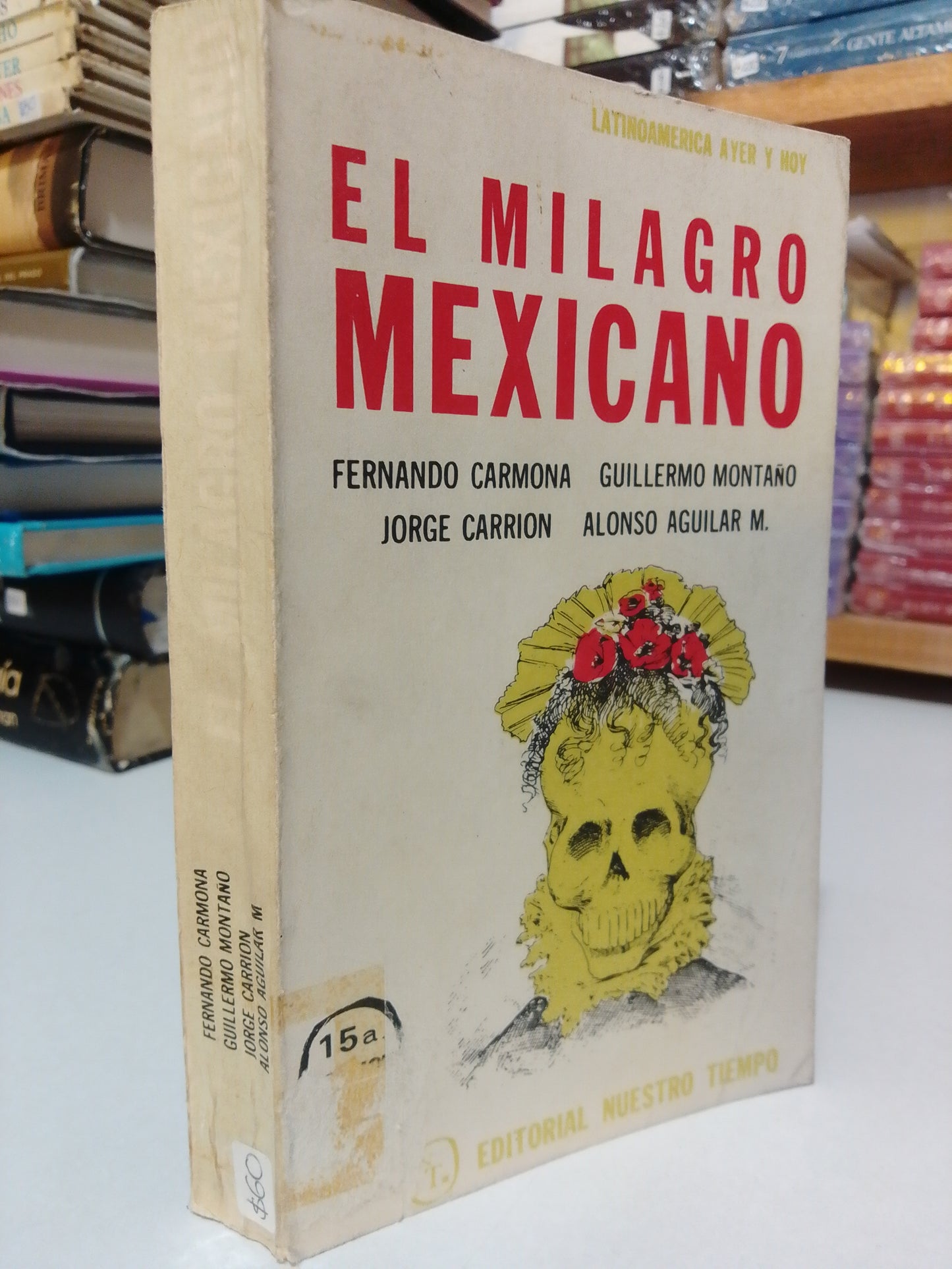 EL MILAGRO MEXICANO POR FERNANDO CARMONA GUILLERMO MONTAÑO USADO HISTORIA JUAREZ