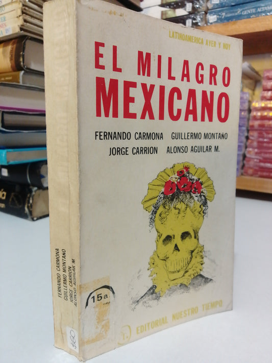 EL MILAGRO MEXICANO POR FERNANDO CARMONA GUILLERMO MONTAÑO USADO HISTORIA JUAREZ