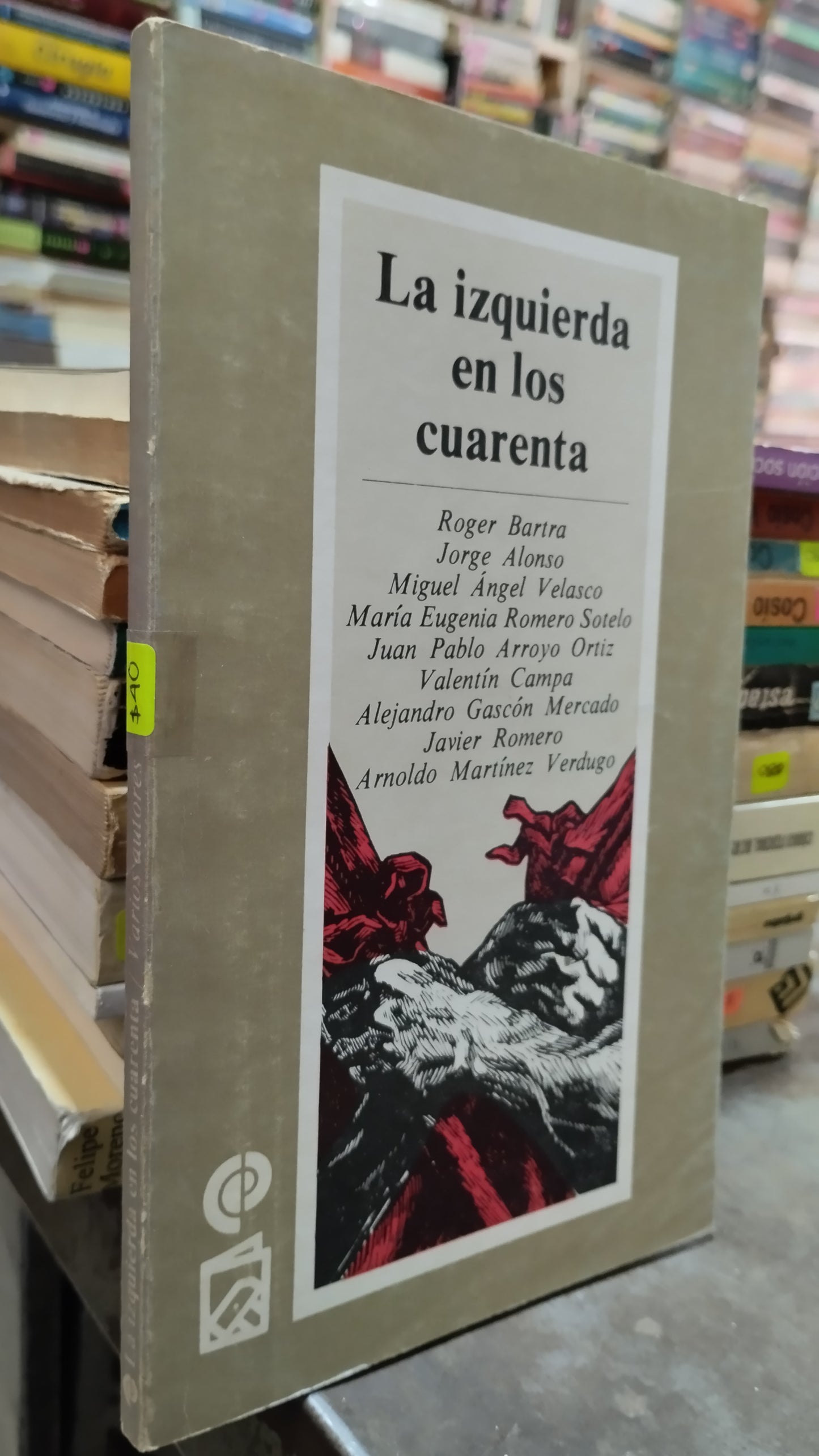 LA IZQUIERDA EN LOS CUARENTA POR ROGER BARTA LIBRO USADO POLITICA ALDAMA