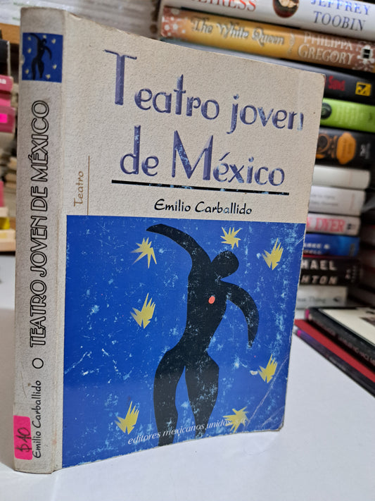 TEATRO JOVEN DE MÉXICO EMILIO CARBADILLO USADO NOVELA JUÁREZ