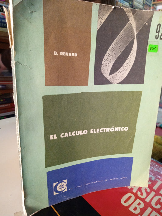 EL CALCULO ELECTRÓNICO POR B RENARD USADO OFICIOS LITERARIO 207