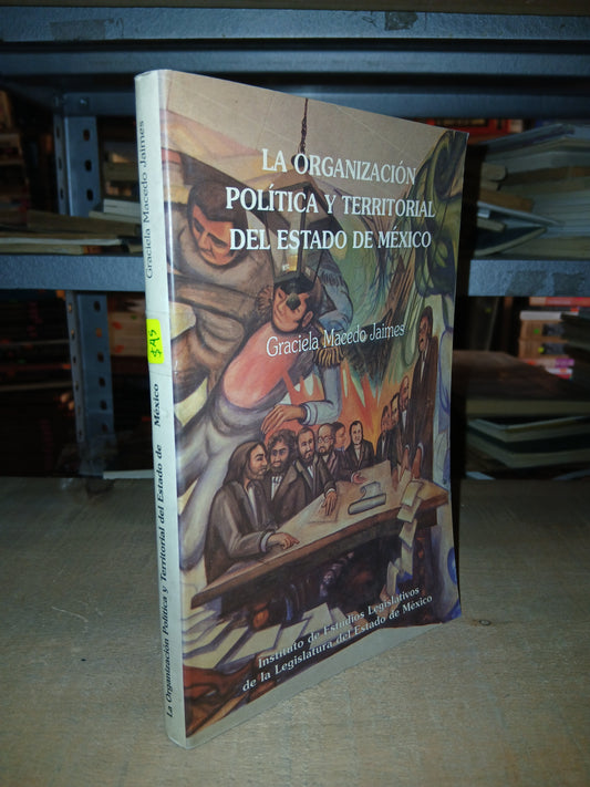 LA ORGANIZACIÓN POLÍTICA Y TERRITORIAL DEL ESTADO DE MÉXICO POR GRACIELA MACEDO JAIMES USADO DERECHO LITERARIO 207