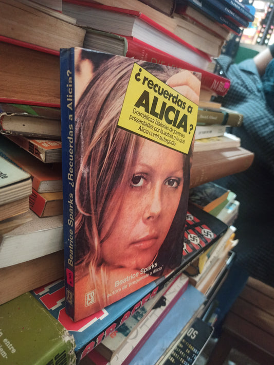 ¿RECUERDAS A ALICIA? POR BEATRICE SPARKS USADO NOVELAS ALDAMA