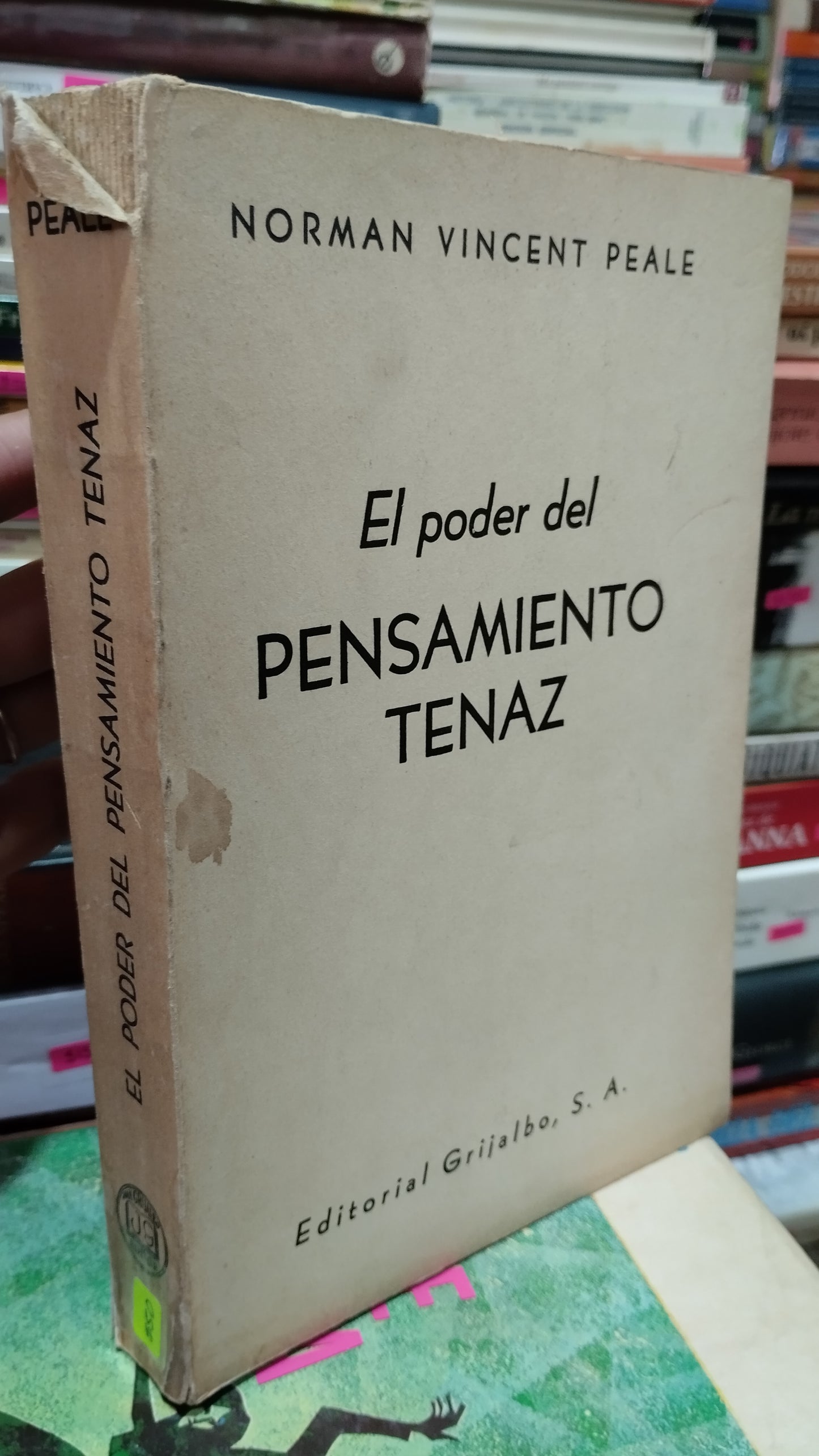 EL PODER DEL PENSAMIENTO TENAZ POR NORMAN VINCENT PEALE LIBRO USADO NOVELAS ALDAMA