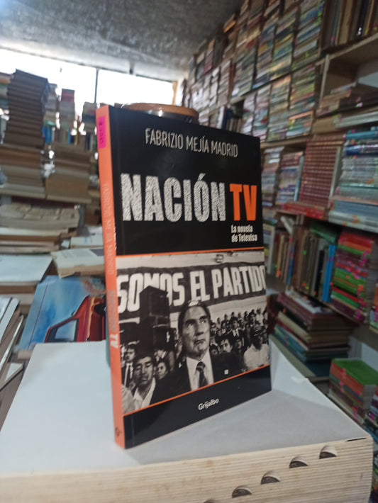 NACION TV POR FRABRIZIO MEJIA MADRID USADO NOVELAS ALDAMA