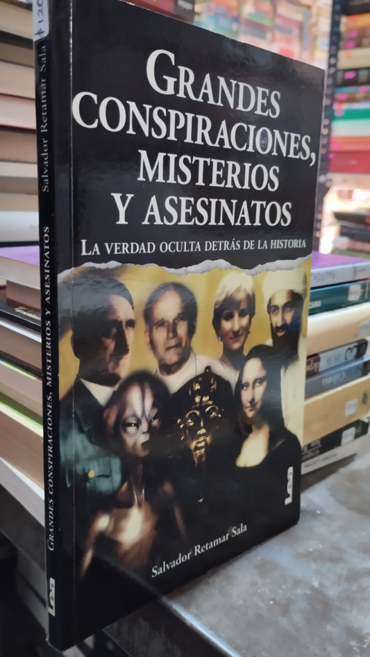GRANDES CONSPIRACIONES MISTERIOS Y ASESINATOS POR SALVADOR RETAMAR SALA LIBRO USADO HISTORIA ALDAMA