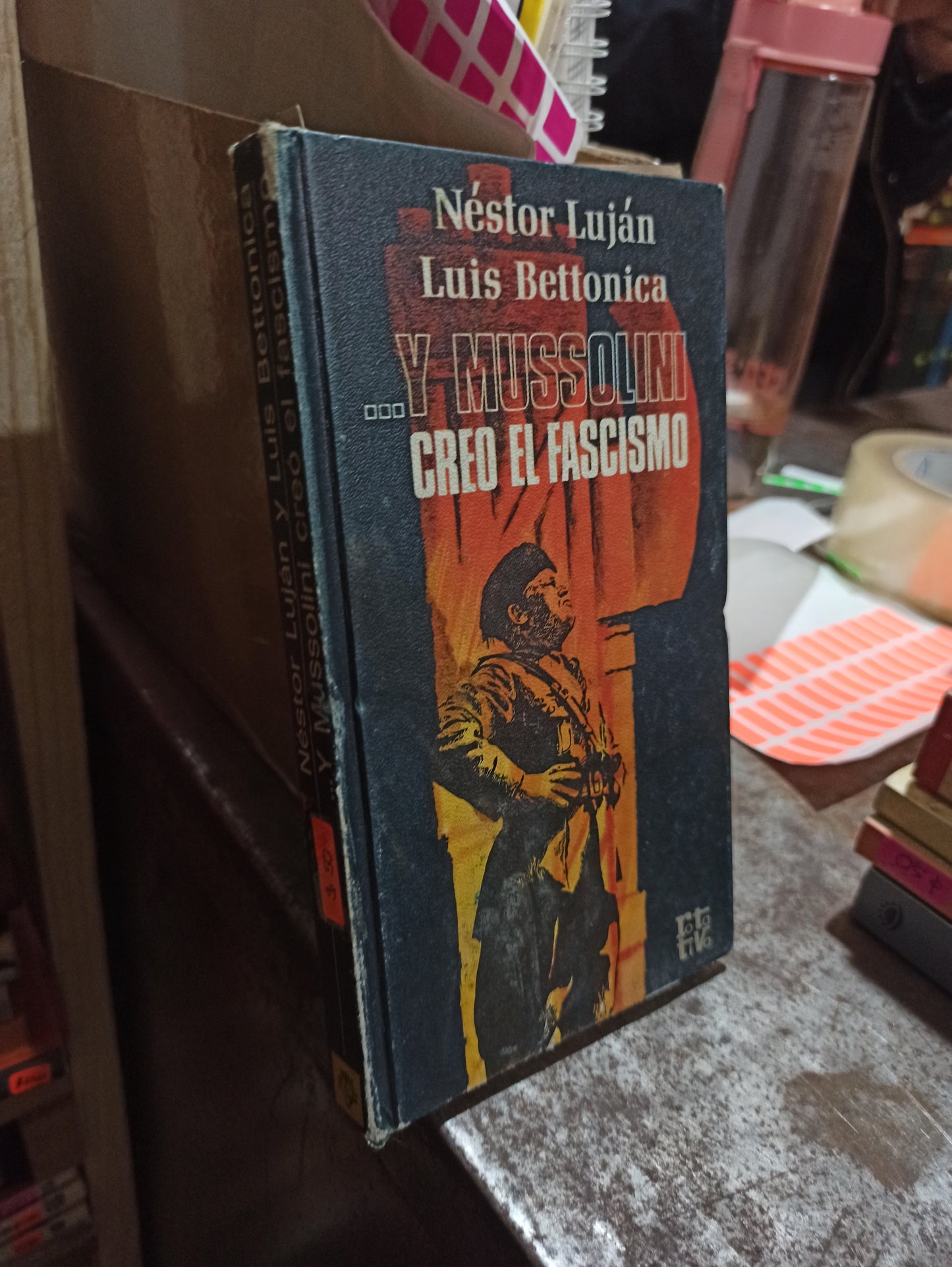 ...Y MUSSOLINI CREO EL FASCISMO POR NESTOR LUJAN USADO NOVELAS ALDAMA