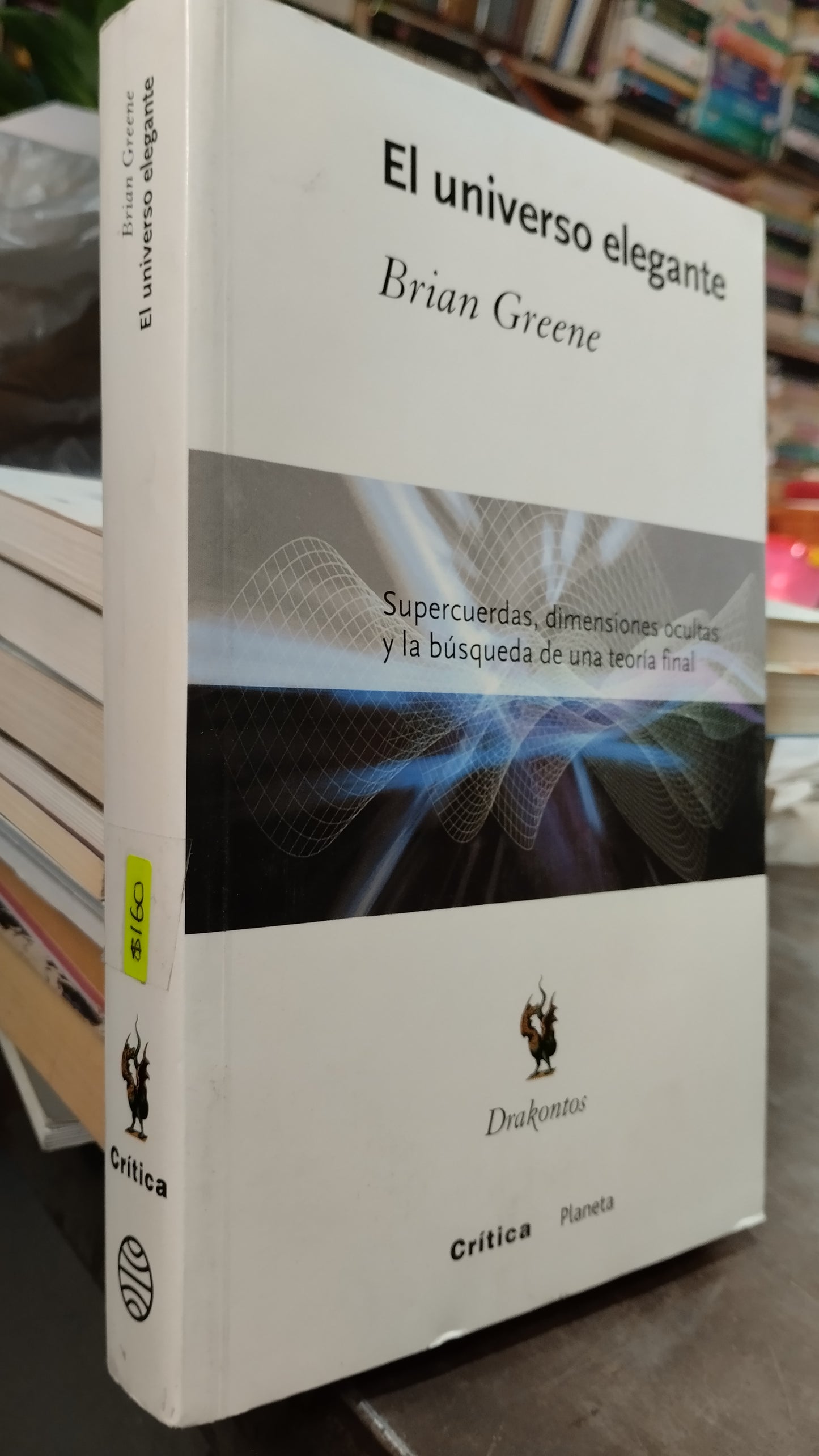 EL UNIVERSO ELEGANTE POR BRIAN GREENE LIBRO USADO CIENCIA ALDAMA