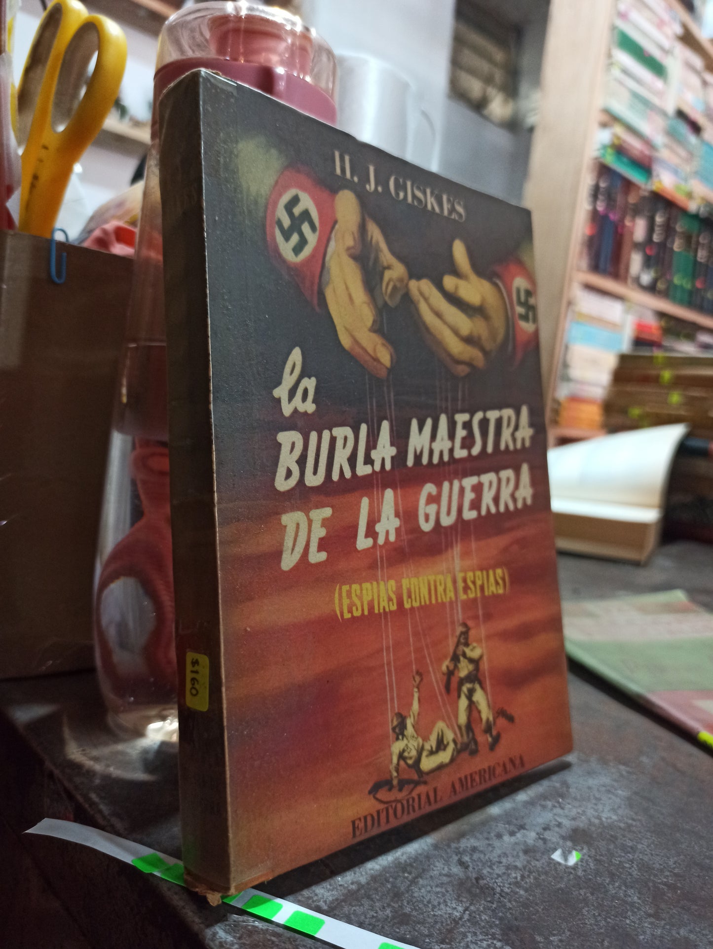 LA BURLA MAESTRA DE LA GUERRA POR H. J. GISKES USADO ANTIGUOS ALDAMA