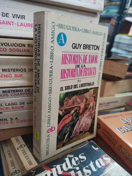 HISTORIAS DE AMOR DE LA ANTIGUA FRANCIA GUY BRETON USADO NOVELAS ALDAMA