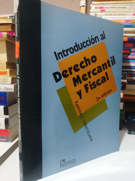 DERECHO MERCANTIL Y FISCAL POR RAMIREZ VALENZUELA USADO DERECHO JUAREZ
