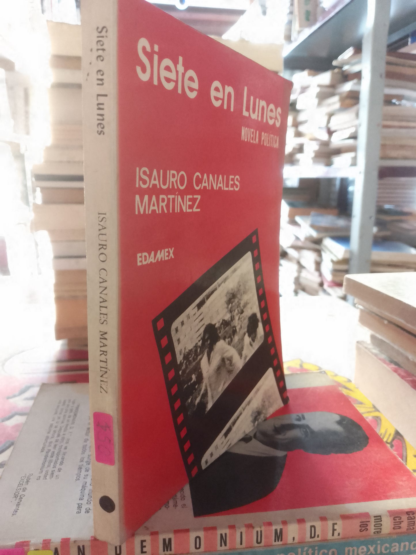 SIETE EN LUNES POR ISAURO CANALES MARTÍNEZ USADO POLÍTICA LITERARIO 207