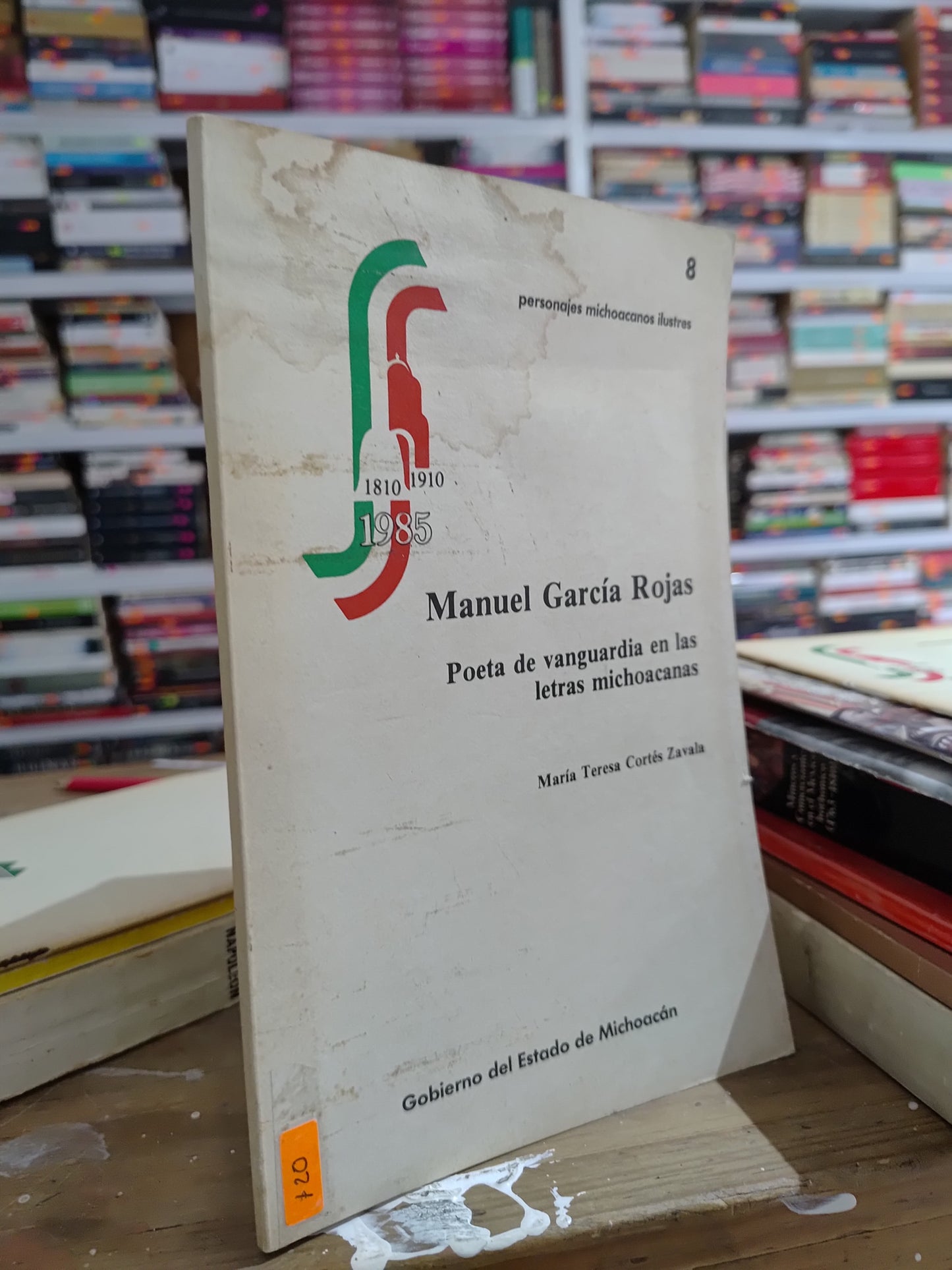MANUEL GARCIA ROJAS POETA DE VANGUARDIA EN LAS LETRAS MICHOACANAS POR MARIA TERESA CORTES ZAVALA USADO HISTORIA JUAREZ 515