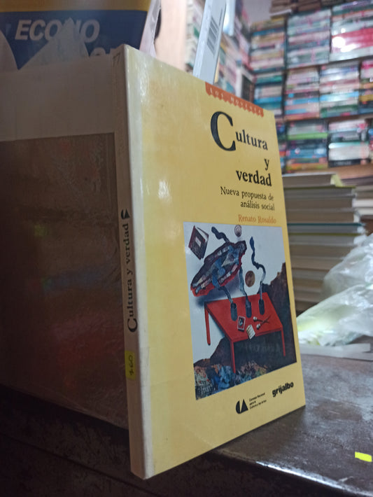 CULTURA Y VERDAD POR RENATO ROSALDO USADO SOCIOLOGÍA ALDAMA