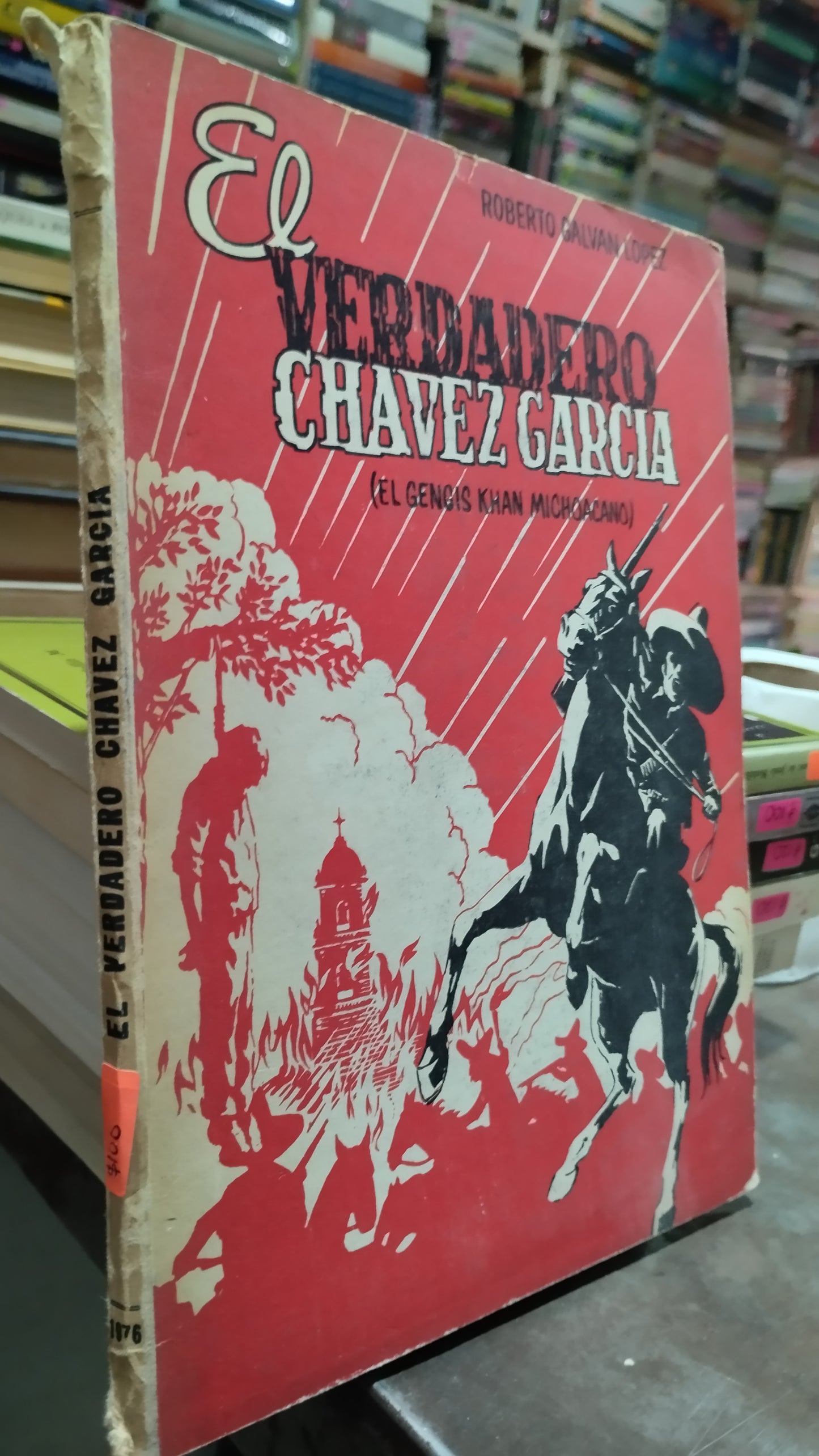 EL VERDADERO CHAVEZ GARCIA POR ROBERTO GALVAN LOPEZ LIBRO USADO HISTORIA ALDAMA