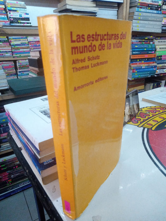 LA ESTRUCTURA DEL MUNDO DE LA VIDA POR ALFRED SCHUTZ THOMAS LUCKMANN USADO ADMINISTRACIÓN LITERARIO 207