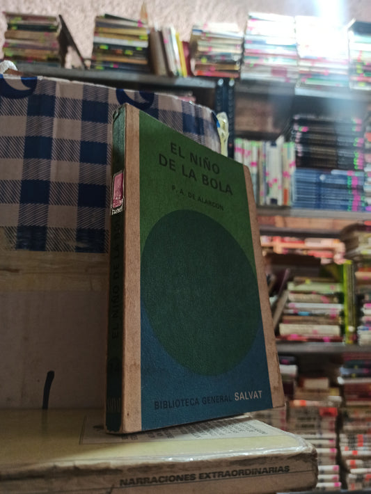 EL NIÑO DE LA BOLA POR P. A. DE ALARCON USADO NOVELAS ALDAMA