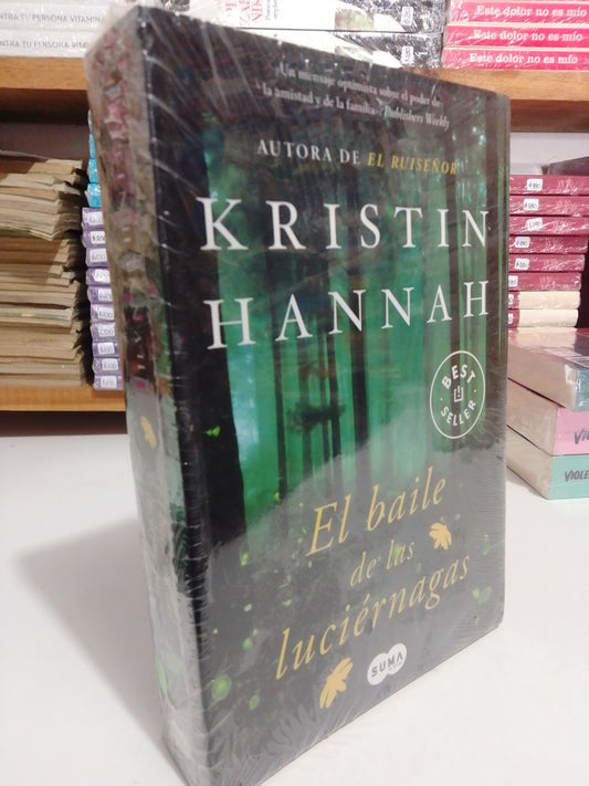EL BAILE DE LAS LUCIERNAGAS POR KRISTIN HANNAH NUEVO JUAREZ