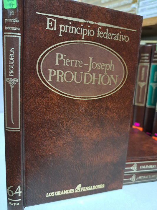EL PRINCIPIO FEDERATIVO PIERRE-JOSEPH PROUDHON USADO NOVELA JUÁREZ