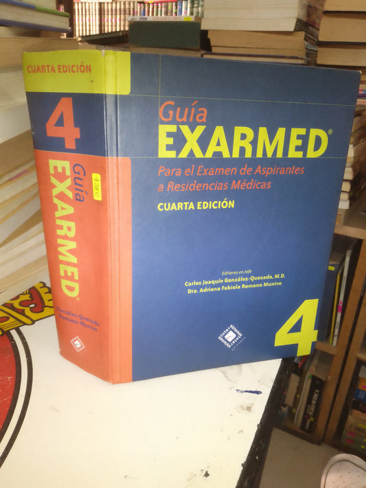 GUIA EXARMED (PARA EL EXAMEN DE ASPIRANTES A RESIDENCIAS MÉDICAS) POR GONZÁLEZ QUESADA Y ROMANO MUNIVE USADO MEDICINA LITERARIO 207