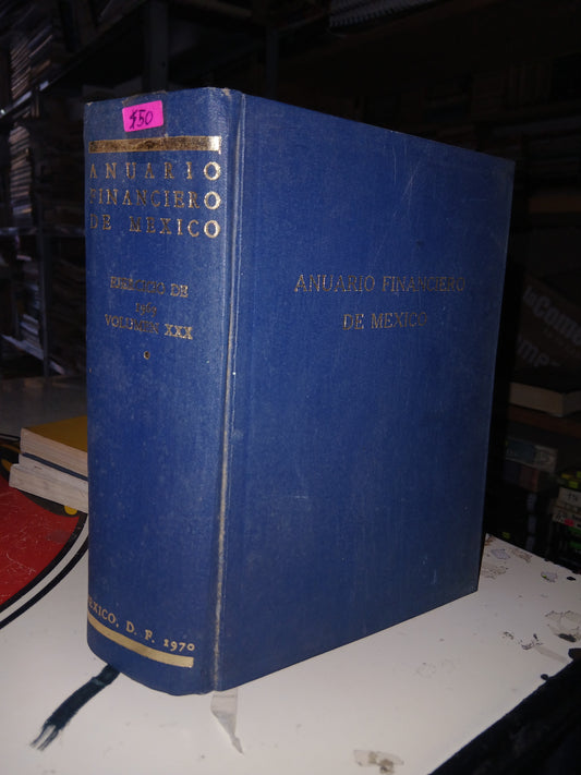 ANUARIO FINANCIERO DE MÉXICO EJERCICIO DE 1969 (VOLUMEN XXX) USADO ADMINISTRACIÓN LITERARIO 207