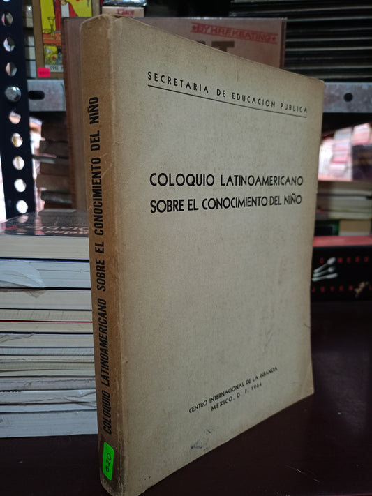 COLOQUIO LATINOAMERICANO SOBRE EL CONOCIMIENTO DEL NIÑO USADO PSICOLOGÍA LITERARIO 305