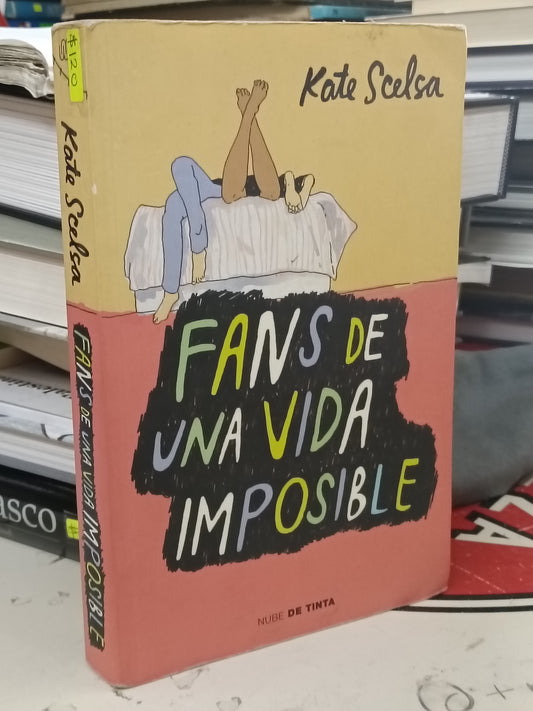 FANS DE UNA VIDA IMPOSIBLE POR KATE SCELSA USADO NOVELA LITERARIO 207