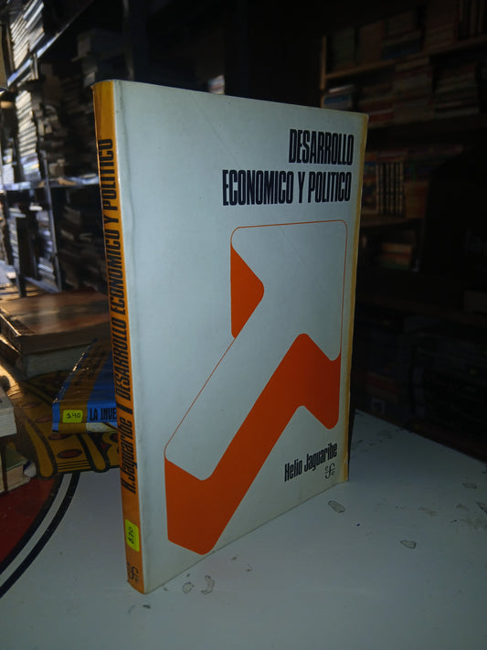 DESARROLLO ECONÓMICO Y POLÍTICO POR HELIO JAGUARIBE USADO ADMINISTRACIÓN LITERARIO 207