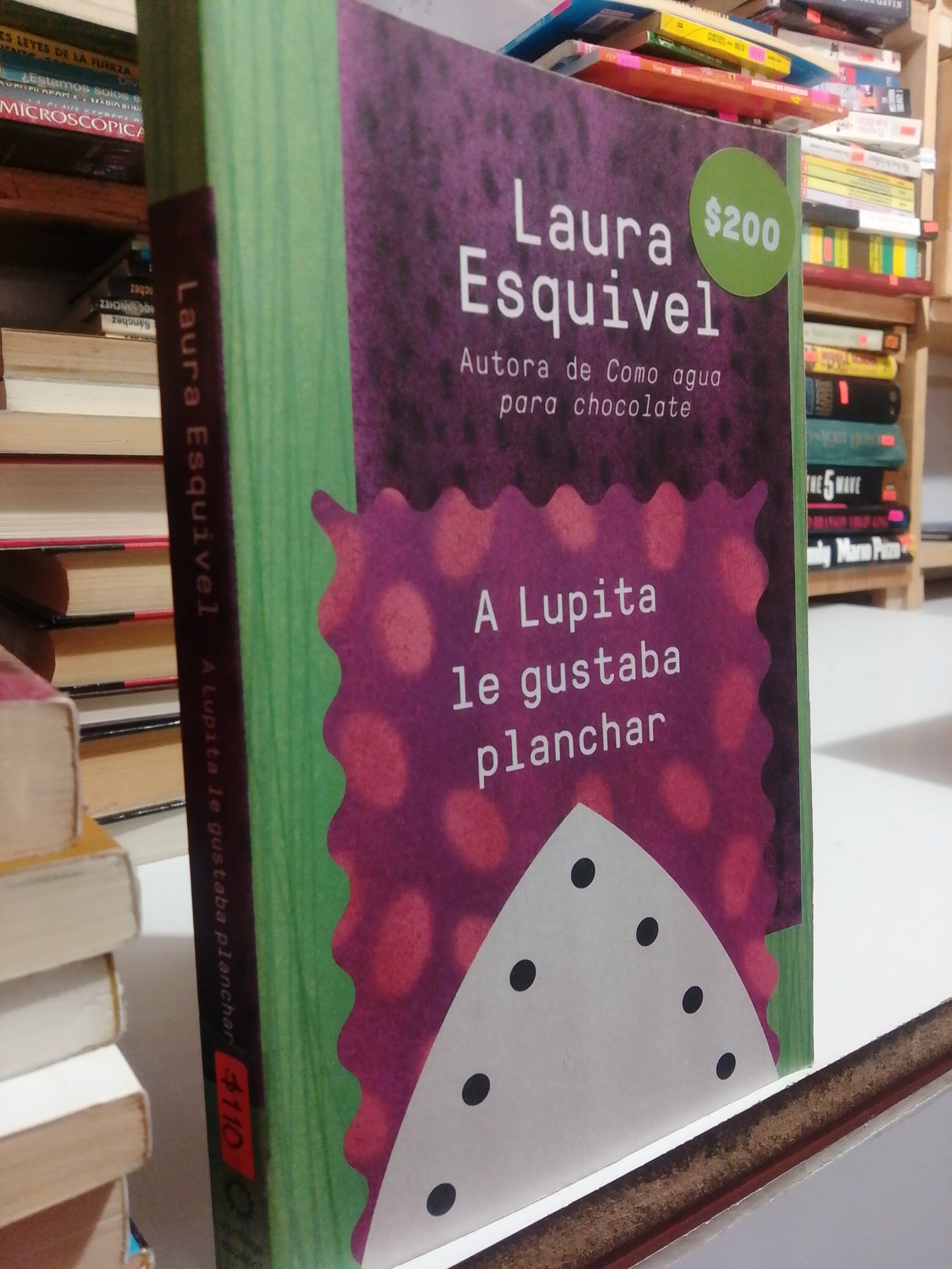 A LUPITA LE GUSTABA PLANCHAR POR LAURA ESQUIVEL USADO NOVELA JUÁREZ