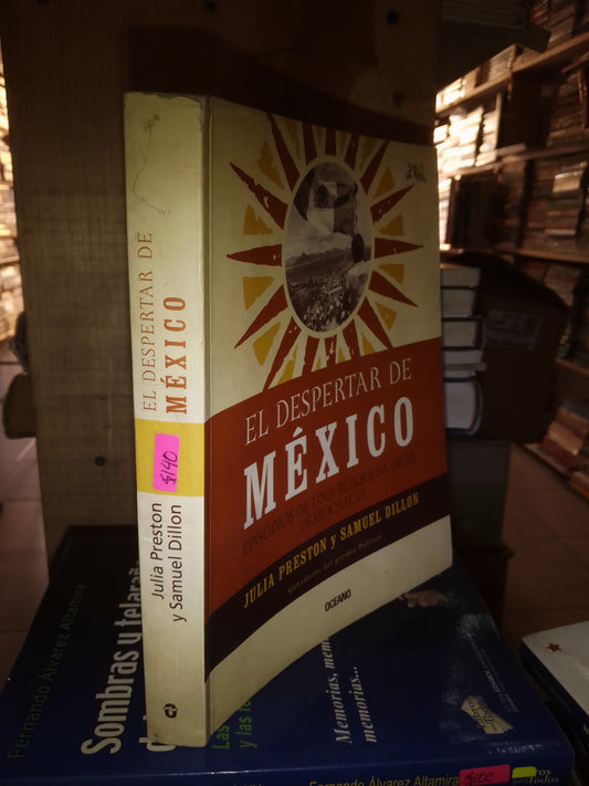 EL DESPERTAR DE MEXICO POR JULIA PRESTON USADO POLÍTICA LITERARIO 207