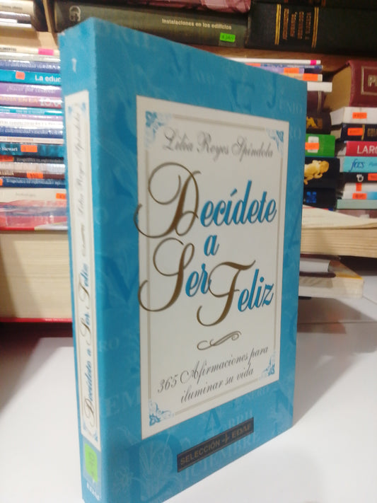 DECIDETE A SER FELIZ POR LILIA REYES SPINDOLA USADO POESIA JUAREZ