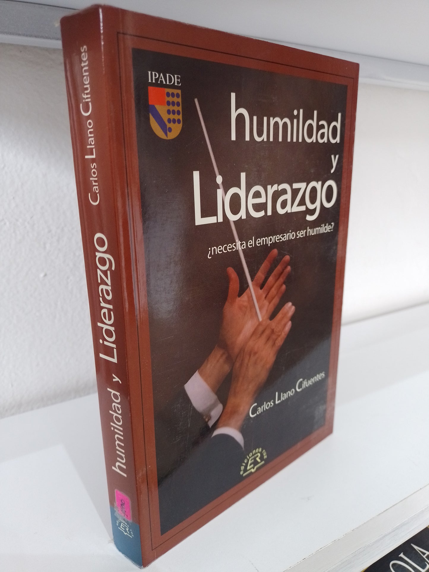 HUMANIDAD Y LIDERAZGO POR CARLOS LLANO CIFUENTES USADO POLITICA JUAREZ 515
