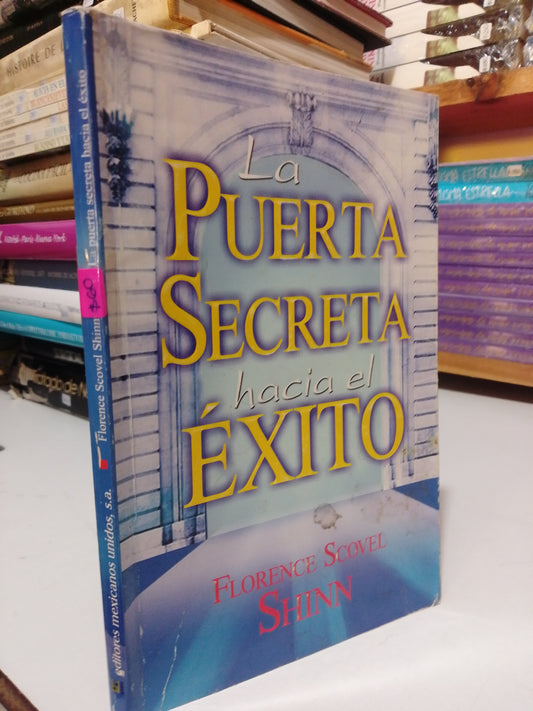LA PUERTA SECRETA HACIA EL EXITO POR FLORENCE SCOVER SHINN USADO SUP.PERSONAL JUÁREZ
