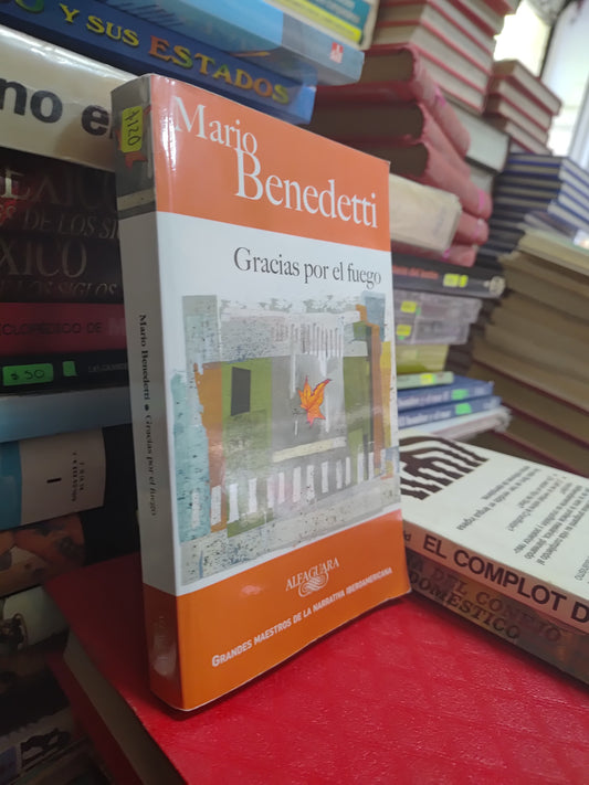 GRACIAS POR EL FUEGO POR MARIO BENEDETTI USADO NOVELAS JUAREZ 507
