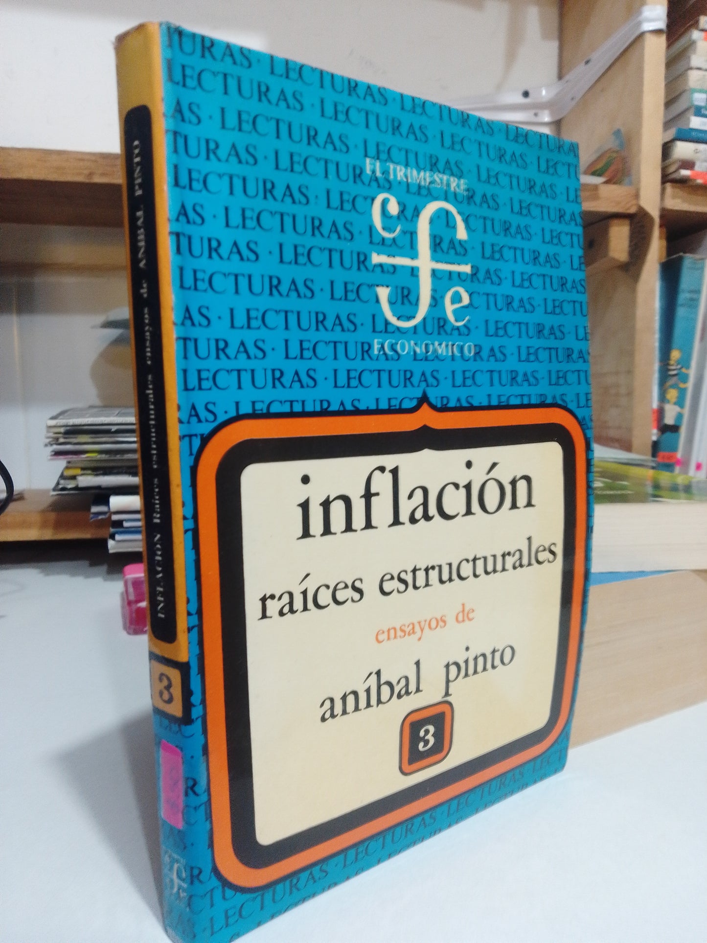 INFLACION RAICES ESTRUCTURALES ENSAYO DE ANIBAL PINTO USADO ADMINISTRACION JUAREZ
