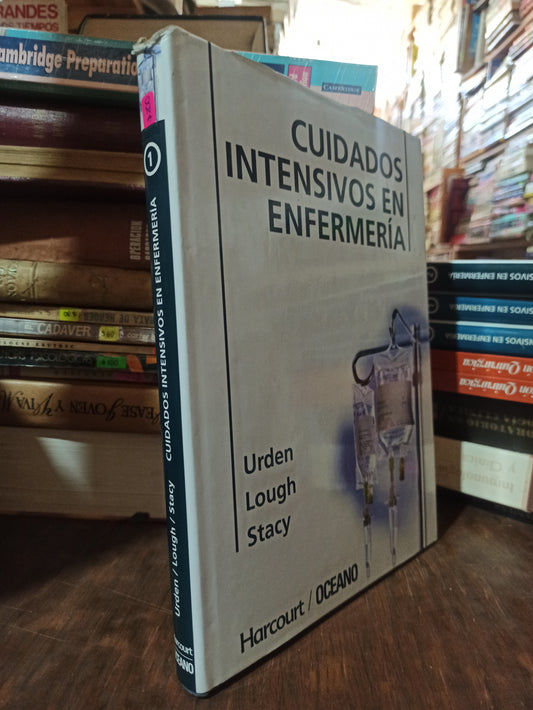 CUIDADOS INTENSIVOS EN ENFERMERIA 1 POR URDEN LOUGH Y STACY USADO SALUD ALDAMA