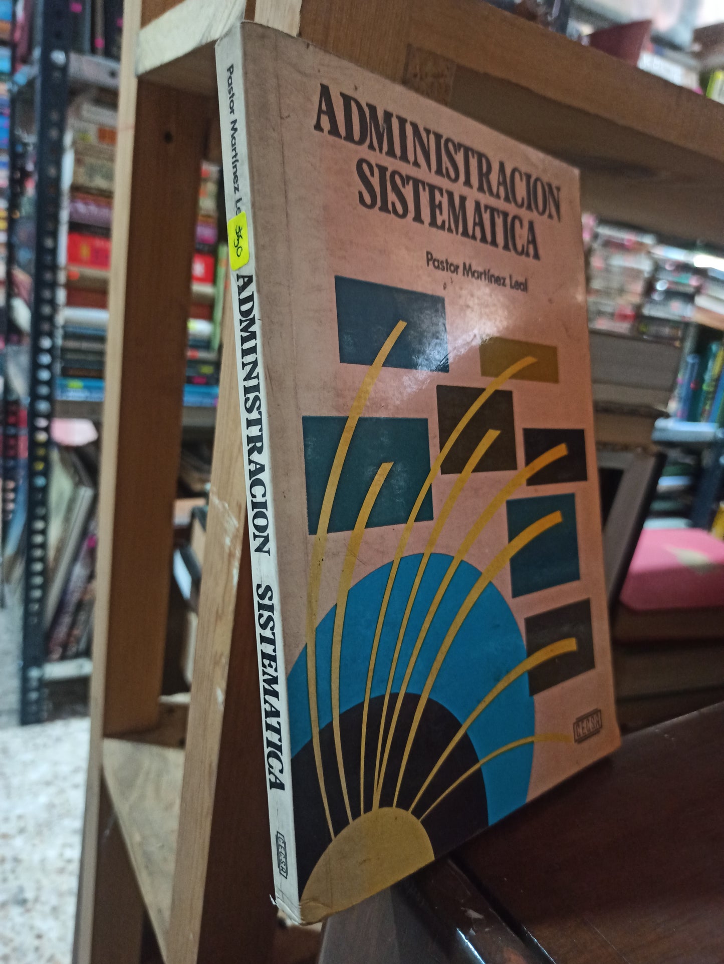 ADMINISTRACION SISTEMATICA POR PASTOR MARTINEZ LEAL USADO ADMINISTRACION ALDAMA