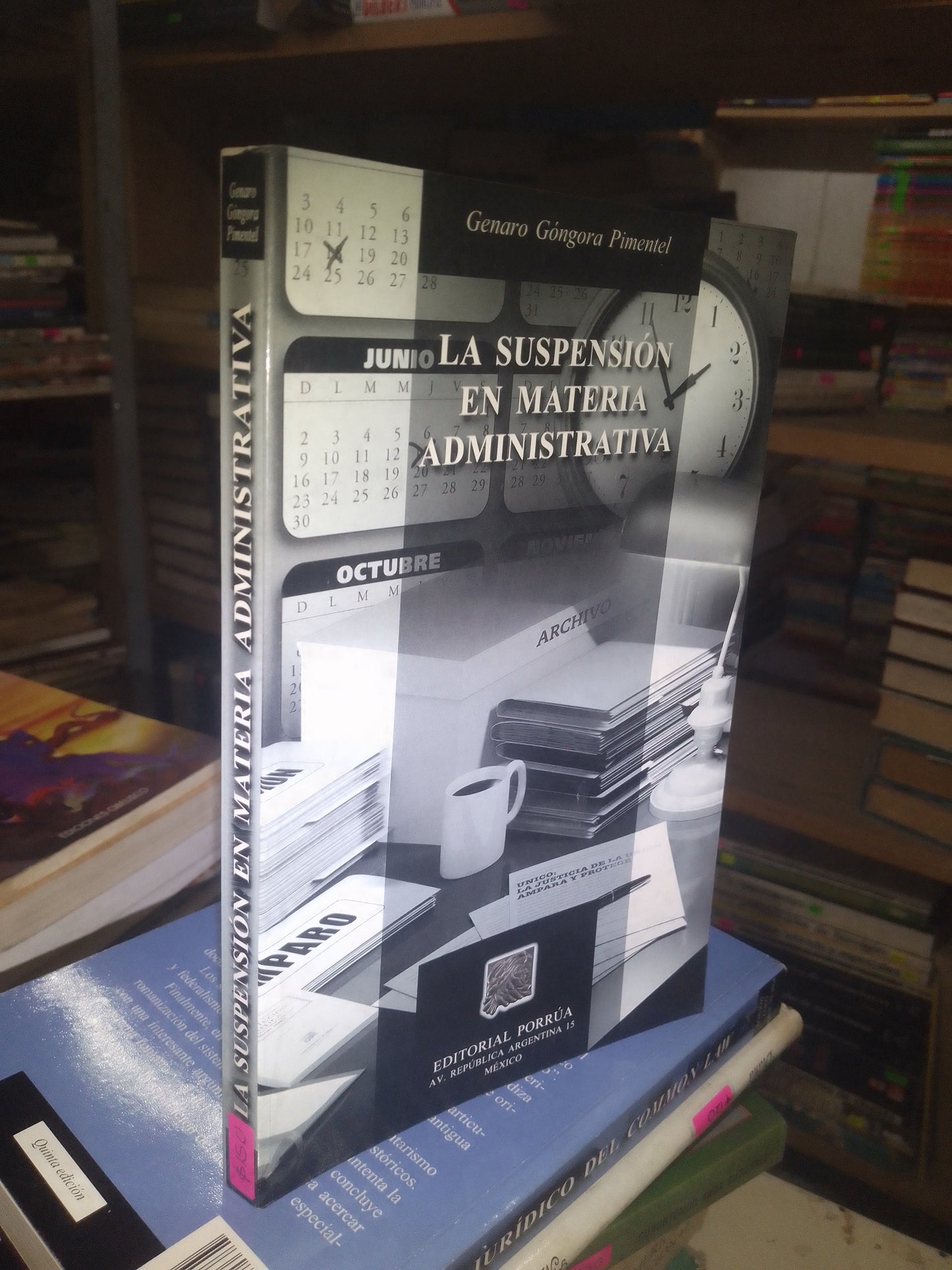 LA SUSPENSIÓN EN MATERIA ADMINISTRATIVA POR GENARO GÓNGORA PIMENTEL USADO DERECHO LITERARIO 207