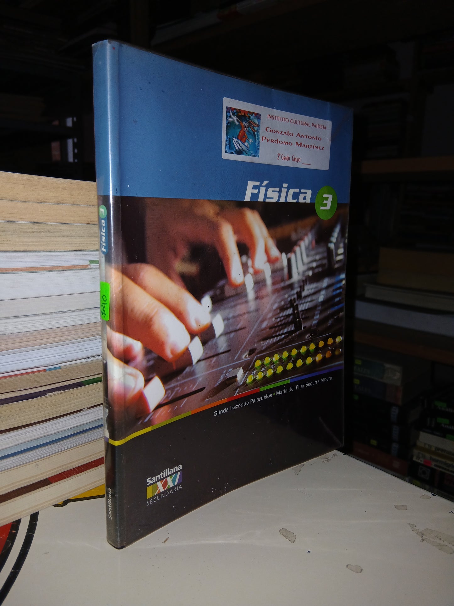 FÍSICA 3 (SECUNDARIA) POR GLINDA IRAZOQUE PALAZUELOS Y MARÍA DEL PILAR SEGARRA ALBERÚ USADO FÍSICA LITERARIO 207